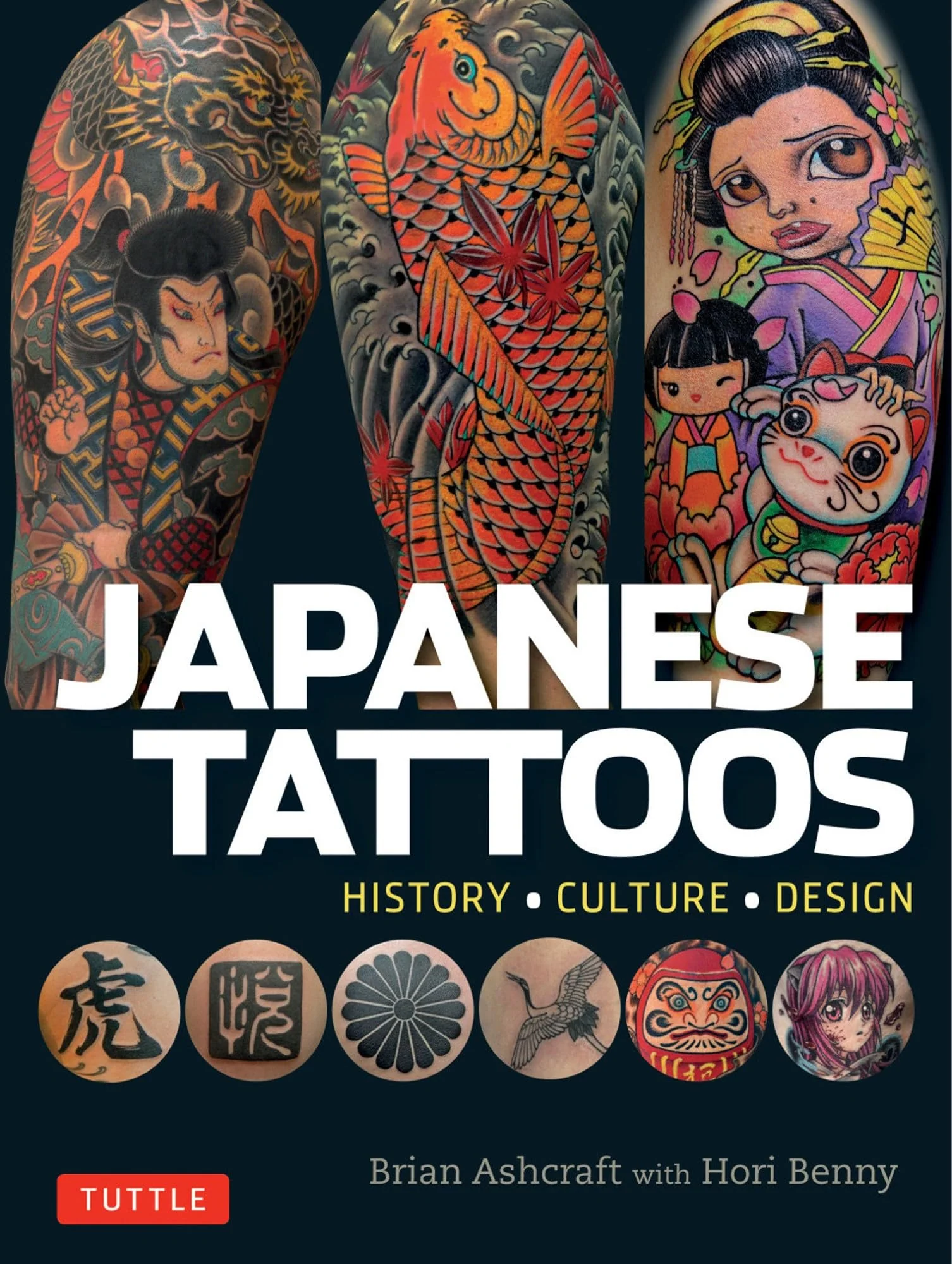 Japanese Tattoos Book History Culture and Design Guide