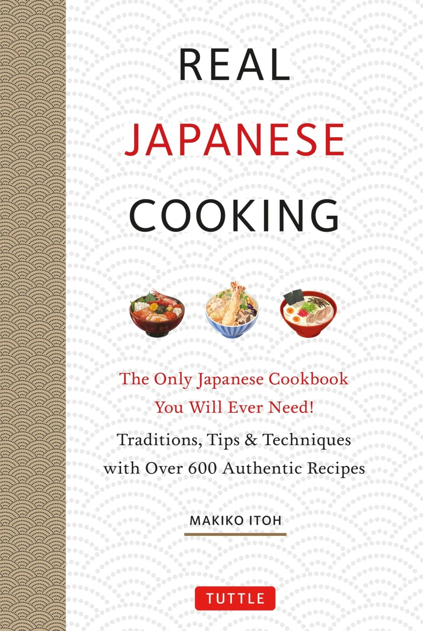 Real Japanese Cooking Cookbook Authentic Recipes Tips and Techniques