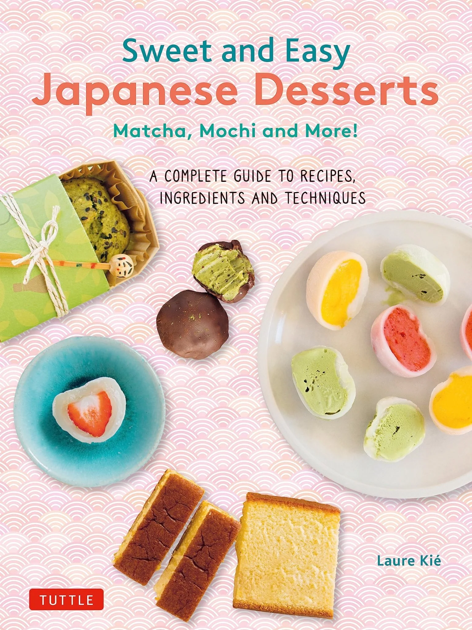Sweet and Easy Japanese Desserts Matcha Mochi Complete Recipe Guide Book